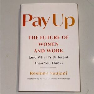 Pay Up by Reshma Saujani